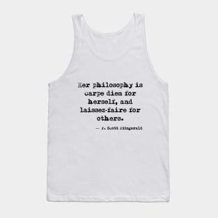 Her philosophy - Fitzgerald quote Tank Top